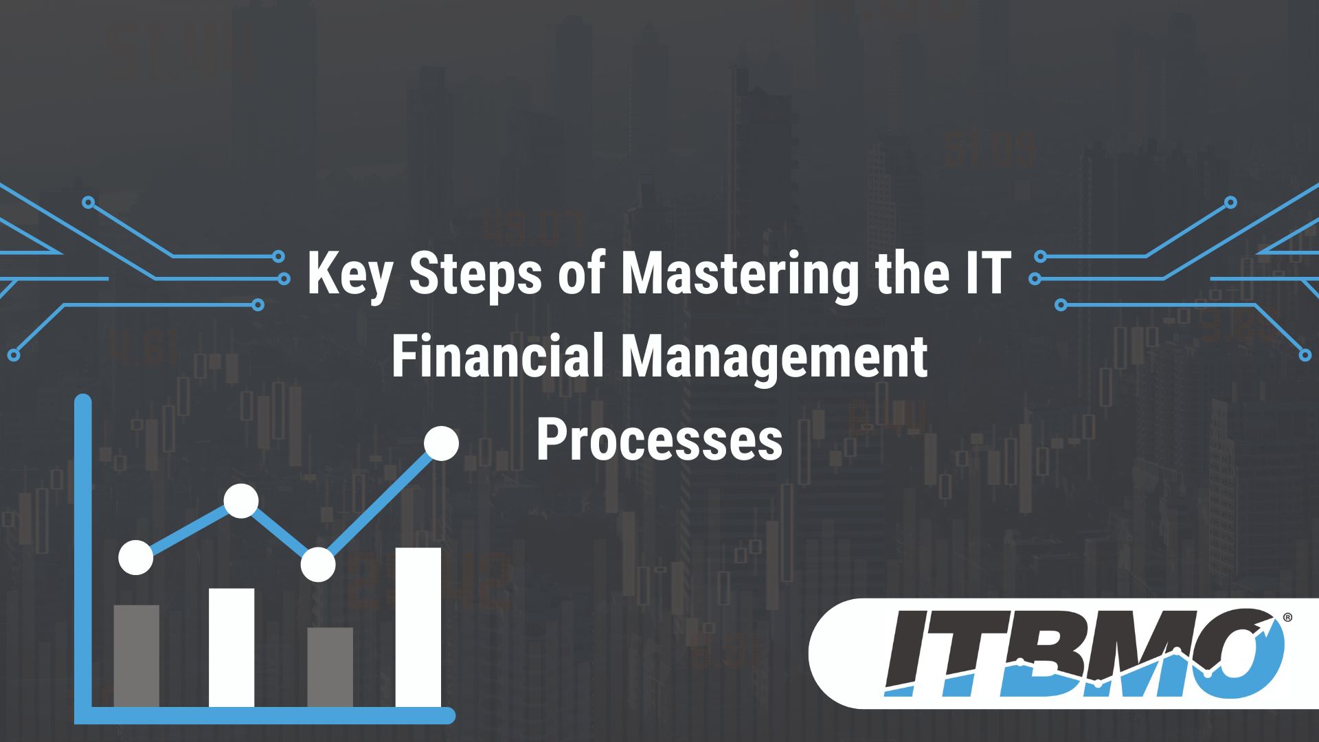 Mastering the IT Financial Management Process: Key Steps and Best Practices